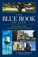 The Blue Book of Life: The Template Guide After the Ring and the Parchment 1638374341 Book Cover