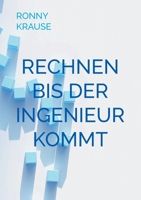 Rechnen bis der Ingenieur kommt (German Edition) 3695713038 Book Cover