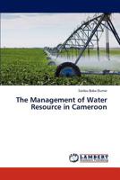 The Management of Water Resource in Cameroon 3847306103 Book Cover