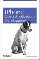 iPhone Open Application Development: Write Native Objective-C Applications for the iPhone 0596518552 Book Cover