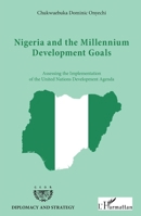 NIGERIA AND THE MILLENIUM DEVELOPMENT GOALS: DEVELOPMENT AGENDA (Diplomacy and Strategy) 2343170207 Book Cover