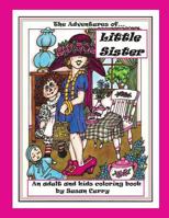 The Adventures of Little Sister: An Adult and Kids Coloring Book 1542808286 Book Cover