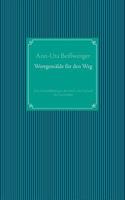Wortgemälde für den Weg: Eine Liebeserklärung an das Leben, den Tod und das Dazwischen 3741273902 Book Cover