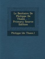 Le Bestiaire de Philippe de Tha�n... 1272003833 Book Cover