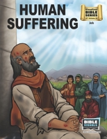Human Suffering: Old Testament Volume 29: Job (Visualized Bible Series) 1641040335 Book Cover