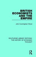 British Economists and the Empire, 1860-1914 113823074X Book Cover