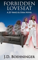 Forbidden Loveseat: A JD Vance & Usha Novel B0DT3KPGCT Book Cover