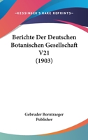 Berichte Der Deutschen Botanischen Gesellschaft V21 1168168163 Book Cover
