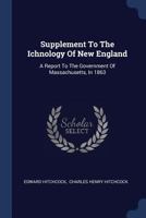 Supplement to the Ichnology of New England: A Report to the Government of Massachusetts, in 1863 1018695656 Book Cover