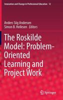 The Roskilde Model: Problem-Oriented Learning and Project Work 3319097156 Book Cover