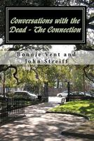 Conversations with the Dead - The Connection 145052107X Book Cover