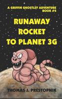 Runaway Rocket to Planet 3G 1096530465 Book Cover