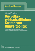 Die Volkswirtschaftlichen Kosten Von Umweltpolitik: Kosten-Wirksamkeitsanalysen Mit Einem Angewandten Gleichgewichtsmodell 3790805351 Book Cover