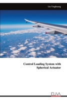 Control Loading System with Spherical Actuator 9999317529 Book Cover