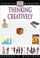 Essential Managers: Thinking Creatively (Essential Managers Series) 0789489538 Book Cover
