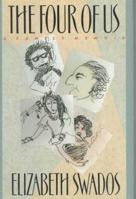 The Four of Us: A Family Memoir 0452269601 Book Cover