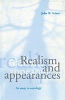 Realism and Appearances: An Essay in Ontology 0521776600 Book Cover