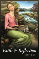 Faith & Reflection 1490392173 Book Cover