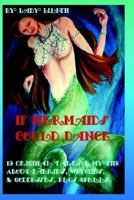 If Mermaids Could Dance 1892718510 Book Cover