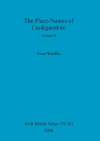 The Place-Names of Cardiganshire, Volume II 1841716677 Book Cover