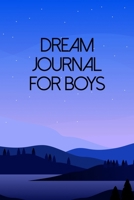 Dream Journal For Boys: A Guided Notebook Diary With Prompts To Record All Your Dreams 1692499246 Book Cover