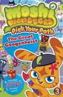 Moshi Monsters - Pick Your Path - The Great Googenheist 140939087X Book Cover