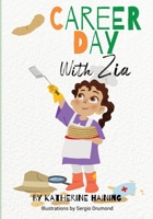 Career Day with Zia B085RNP61S Book Cover