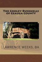 The Cooley/Bushnell Family History of Geauga County, Ohio 1497368359 Book Cover