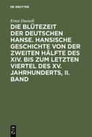 Die Bltezeit der deutschen Hanse 3111062341 Book Cover