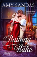 Ruining the Rake (Wright Bastards) B0CJKKYPPH Book Cover