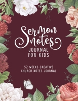 Sermon Notes Journal For Kids: 52 Weeks Creative Church Notes Journal 1089858604 Book Cover