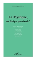 La Mystique, Une Éthique Paradoxale ? 2747534618 Book Cover