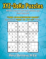 XYZ-DoKu Puzzles - Middle School Through Middle Age (and Beyond) e Age (and Beyond): "the Coronavirus Rage" 1642375276 Book Cover