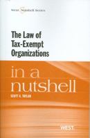 The Law of Tax-Exempt Organizations in a Nutshell 0314262342 Book Cover