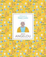 Maya Angelou: Little Guides to Great Lives 1786275074 Book Cover