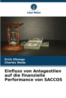Einfluss von Anlagestilen auf die finanzielle Performance von SACCOS (German Edition) 6208952573 Book Cover