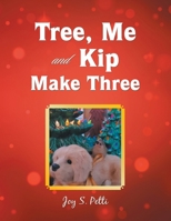 Tree, Me and Kip Make Three B0H15L1XYM Book Cover
