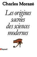 Les origines sacre´es des sciences modernes (French Edition) 2213017115 Book Cover