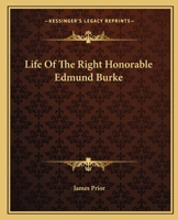 Life Of The Right Honorable Edmund Burke 1430444908 Book Cover