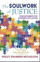 The Soulwork of Justice: Four Movements for Contemplative Action 1626986282 Book Cover