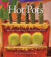 The Hot Garden: Landscape Design for the Desert Southwest 1933855312 Book Cover