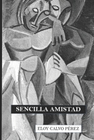 Sencilla amistad (Spanish Edition) B0GZGRX3YV Book Cover