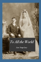 To All the World B0GKFXBBKY Book Cover