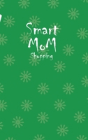 Smart Mom Shopping List Planner Book (Green) 0464439736 Book Cover