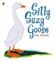 Silly Suzy Goose 0763641413 Book Cover