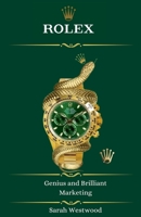ROLEX Genius and Brilliant Marketing (Wealth and Success) B0DYL4G1N1 Book Cover