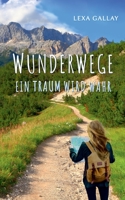 Wunderwege: Ein Traum wird wahr 3756873838 Book Cover