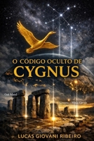 O Código Oculto de Cisne: Constelação de Cisne (Portuguese Edition) B0GHVW7XHH Book Cover
