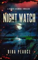 Night Watch (Kenzie Gilmore Crime Thriller) 1685333842 Book Cover