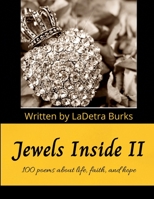 Jewels Inside II: 100 poems about life, faith, and hope 1959374044 Book Cover